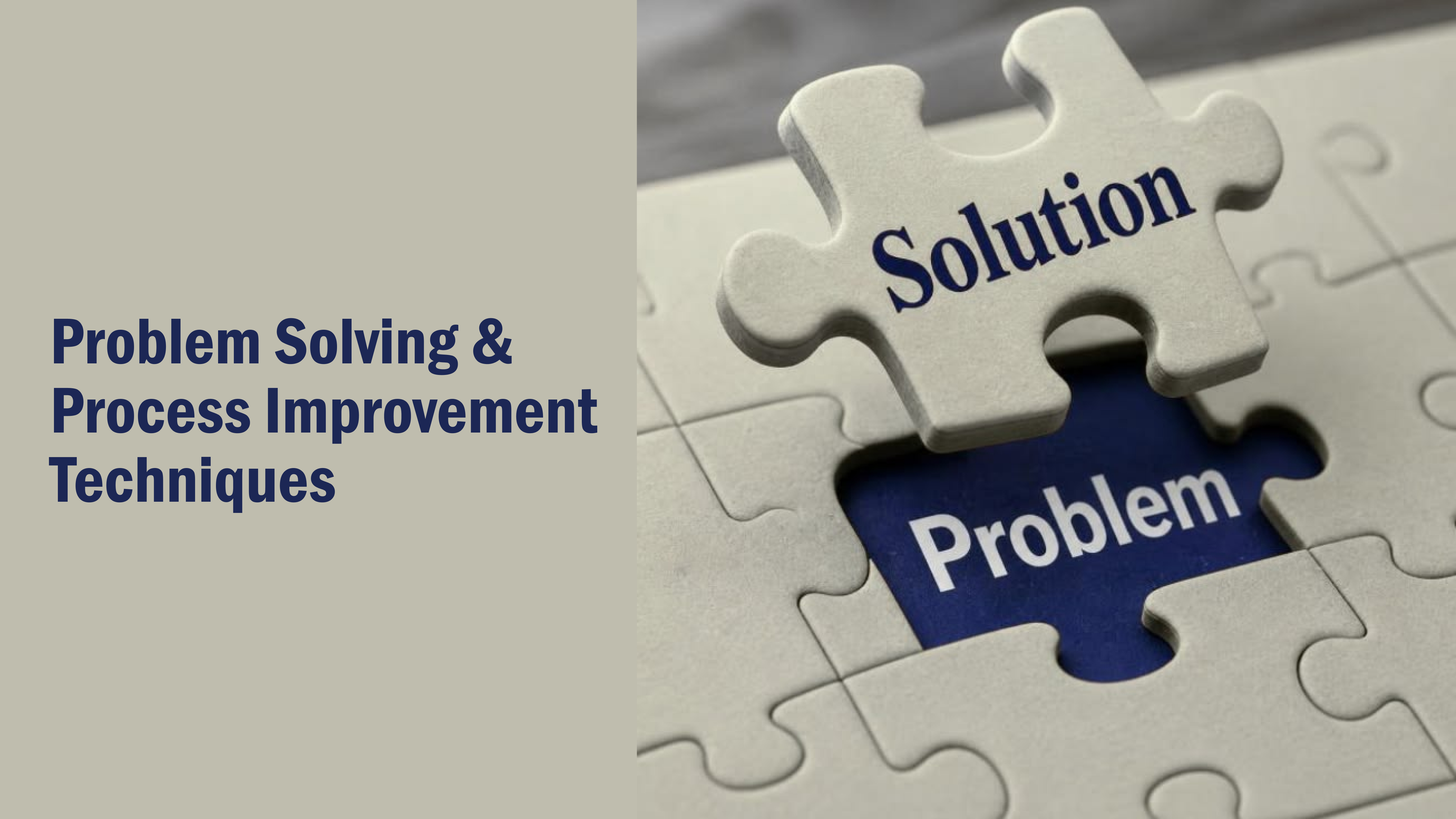 Problem Solving & Process Improvement Techniques