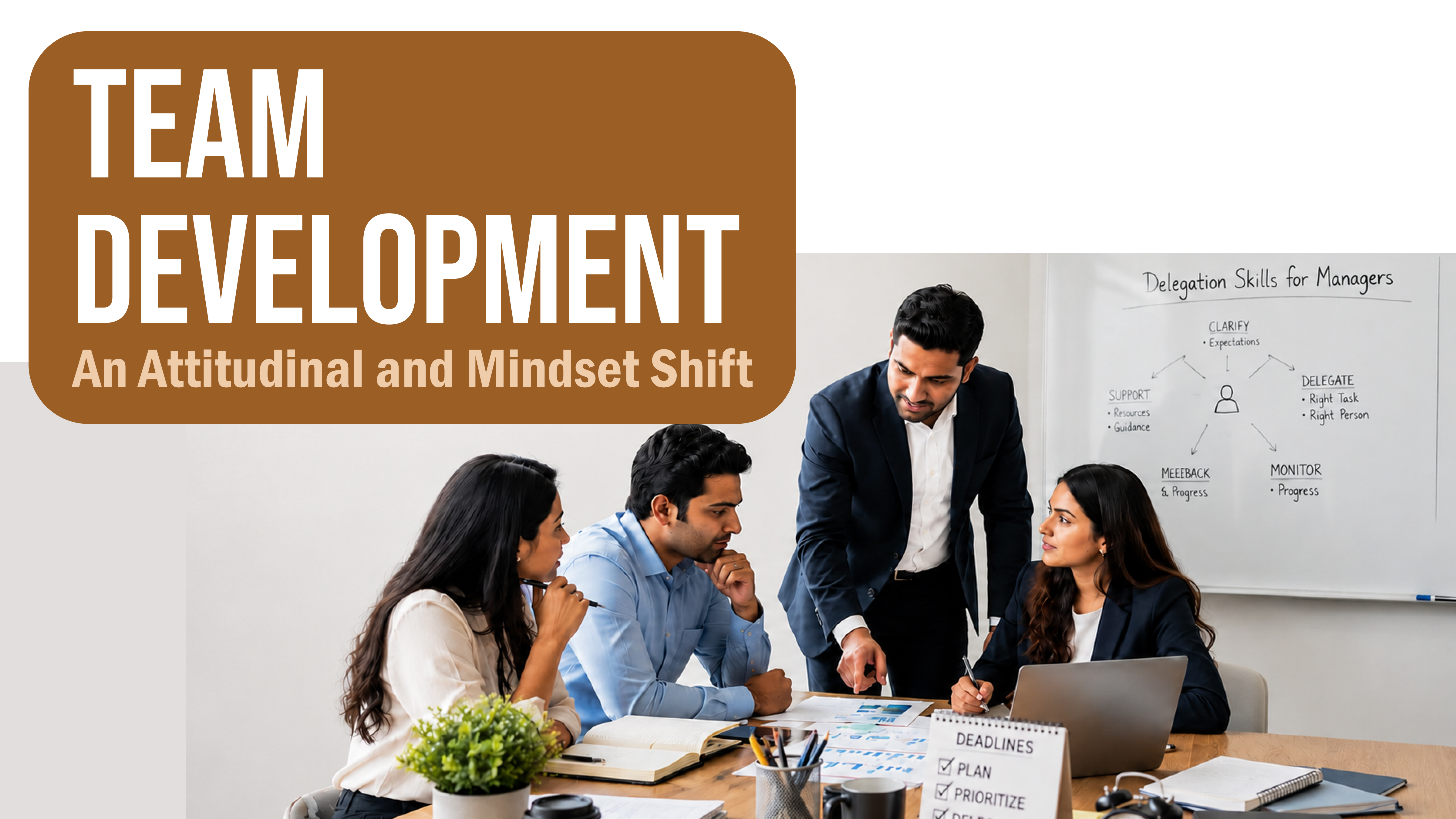 Team Development – An Attitudinal and Mindset Shift